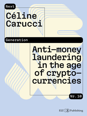 cover image of Anti-money laundering in the age of cryptocurrencies